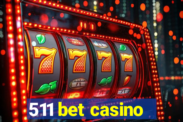 511 bet casino